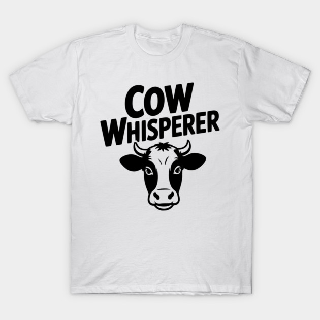 Cow Whisperer T-Shirt by Frank Ring