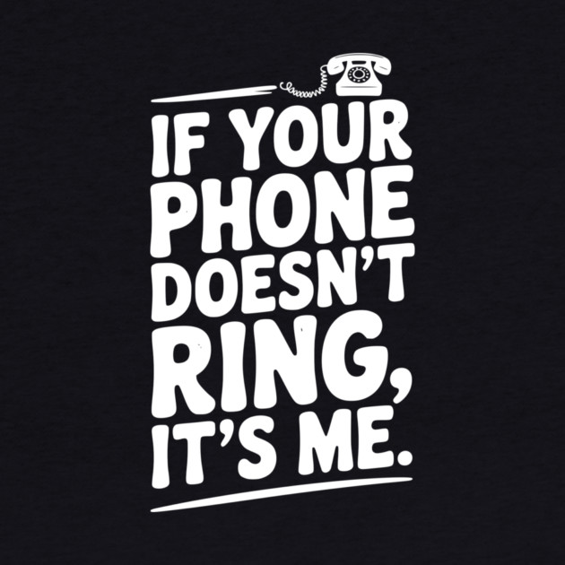 If Your Phone Doesn’t Ring It’s Me by Frank Ring