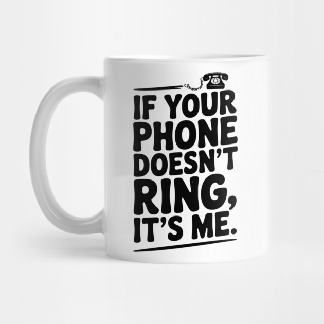 If Your Phone Doesn’t Ring It’s Me by Frank Ring