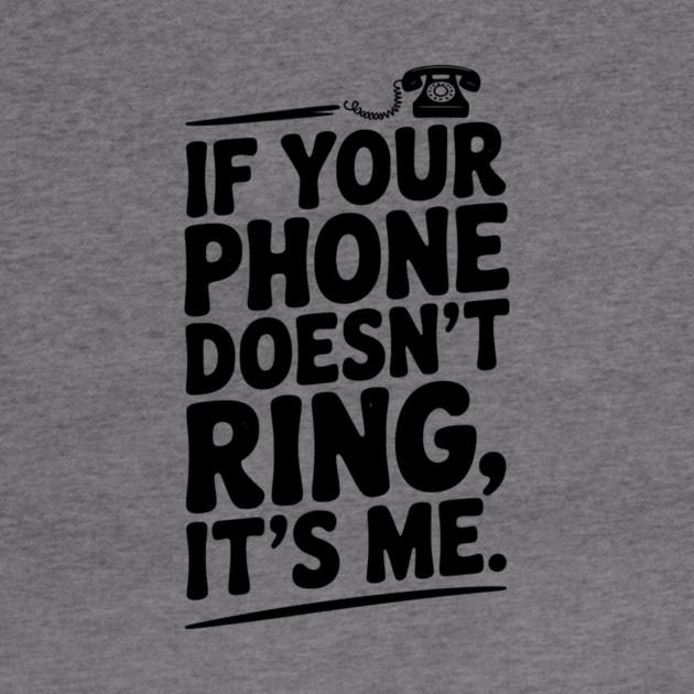 If Your Phone Doesn’t Ring It’s Me by Frank Ring