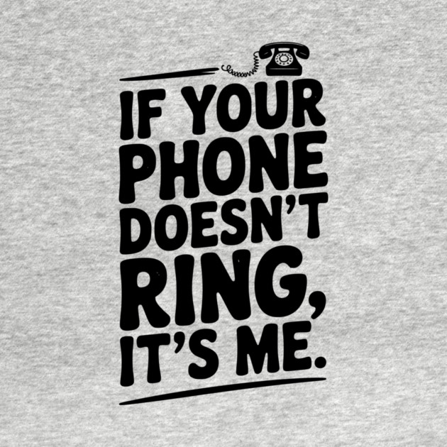 If Your Phone Doesn’t Ring It’s Me by Frank Ring