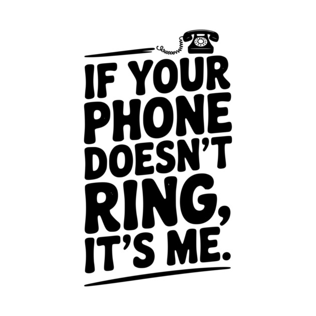 If Your Phone Doesn’t Ring It’s Me by Frank Ring