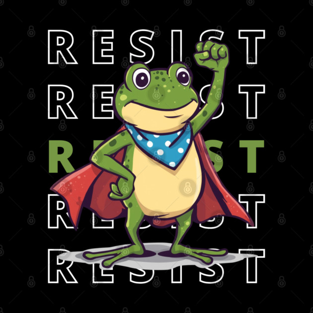 Resist-Frog by Creatifly Graphic Tees