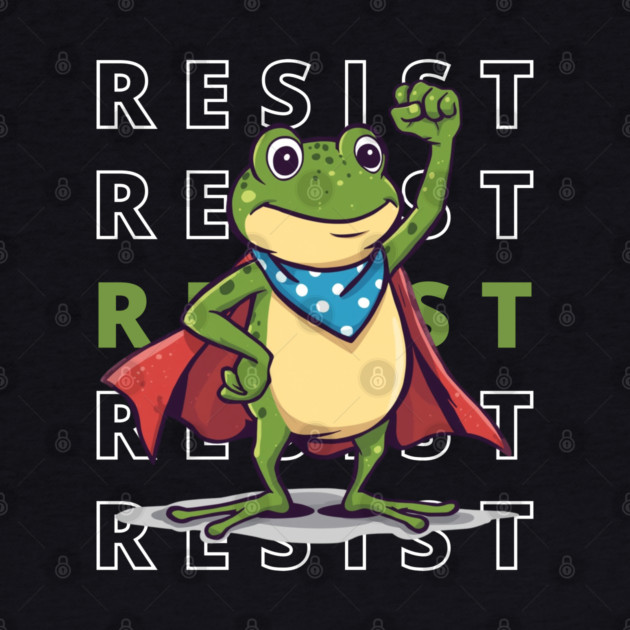 Resist-Frog by Creatifly Graphic Tees