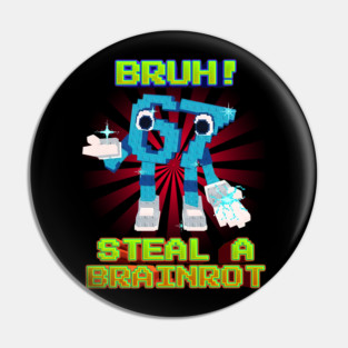 Bruh 67 Six Seven 6-7 Funny Brainrot Steal a Brainrot for Boys Kids Teens Pin