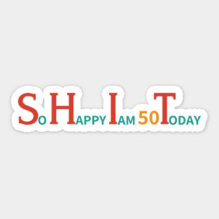 So Happy I am 50 Today – Retro Gag Sticker
