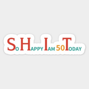 So Happy I am 50 Today – Retro Gag Magnet