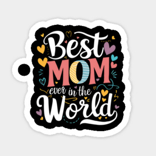 Best MOM Ever in the World – Retro Sticker