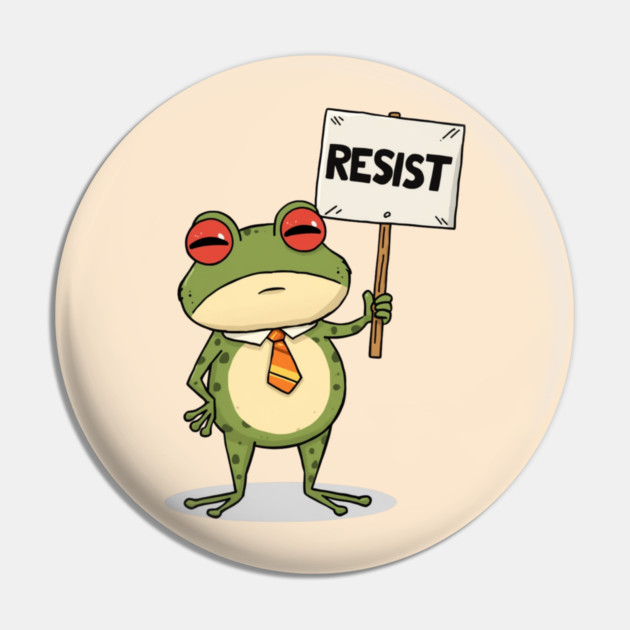 Resist-Frog Pin by Creatifly Graphic Tees