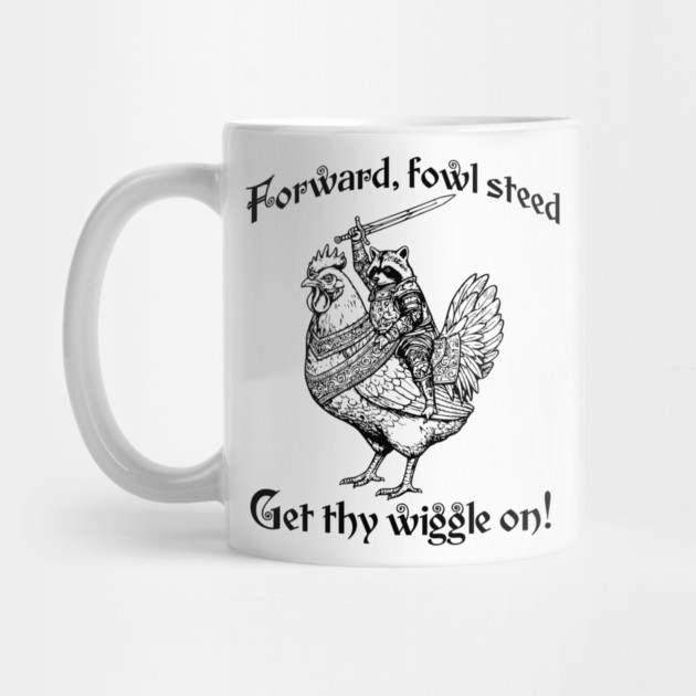 Forward, Fowl Steed! Get Thy Wiggle On! Knight Raccoon astride Giant Chicken. by Luxinda
