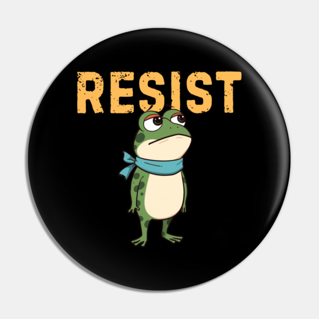 Resist-Frog Pin by Creatifly Graphic Tees