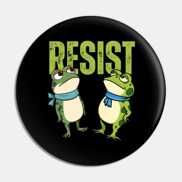 Resist-Frog Pin by Creatifly Graphic Tees