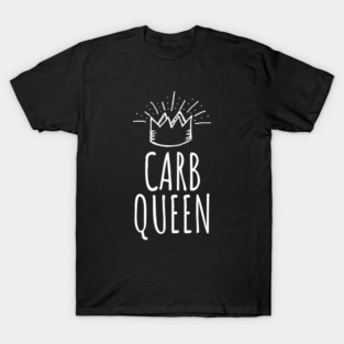Carb Queen T-Shirt