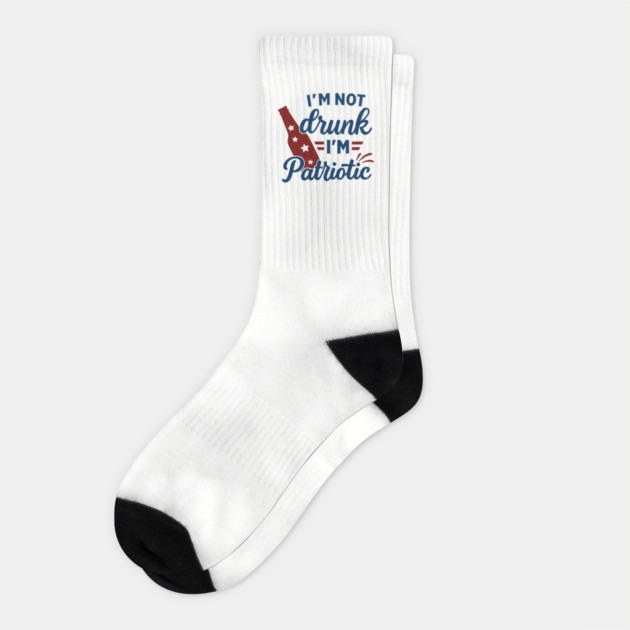 I'm Not Drunk I'm Patriotic 4th Of July BBQ Party Humor Socks by Anticorporati