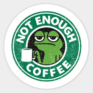 Not Enough Coffee Caffeine Addict Grumpy Mood Sticker