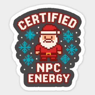 "Certified NPC Energy – Funny Pixel Santa Christmas T-Shirt" Sticker