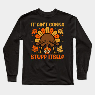 Funny Thanksgiving Turkey Stuffing Joke Long Sleeve T-Shirt