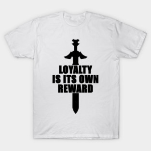 LOYALTY T-Shirt