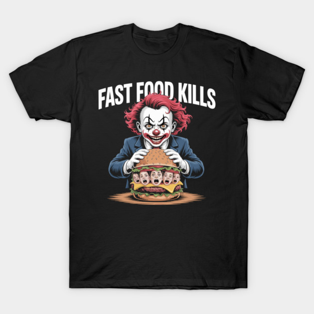 Fast Food Kills – Killer Clown Burger T-Shirt by Cosmo Gazoo