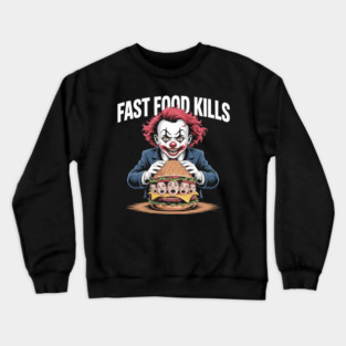 Fast Food Kills – Killer Clown Burger Crewneck Sweatshirt