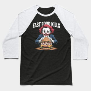 Fast Food Kills – Killer Clown Burger Baseball T-Shirt