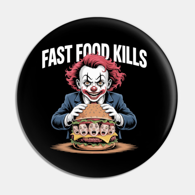 Fast Food Kills – Killer Clown Burger Pin by Cosmo Gazoo