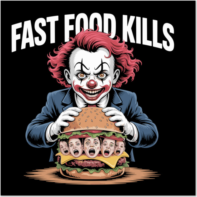 Fast Food Kills – Killer Clown Burger Wall Art by Cosmo Gazoo