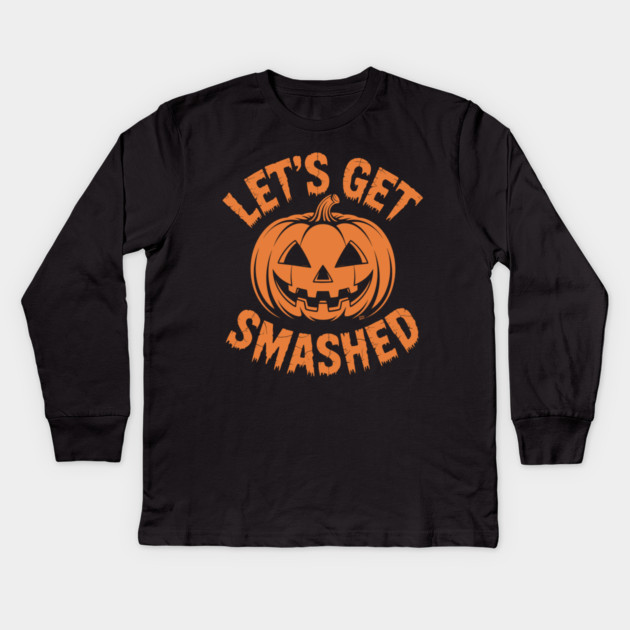 Let's Get Smashed – Funny Halloween Pumpkin Kids Long Sleeve T-Shirt by Cosmo Gazoo