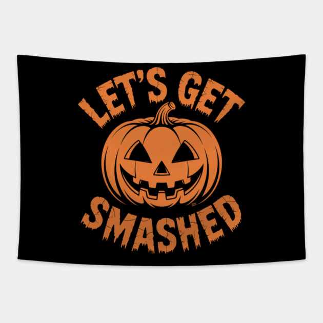 Let's Get Smashed – Funny Halloween Pumpkin Tapestry by Cosmo Gazoo