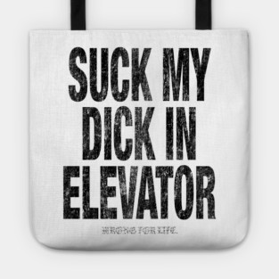 Suck in Elevator Tote