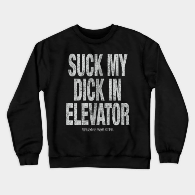  Elevator Crewneck Sweatshirt by Wrongteeshirt