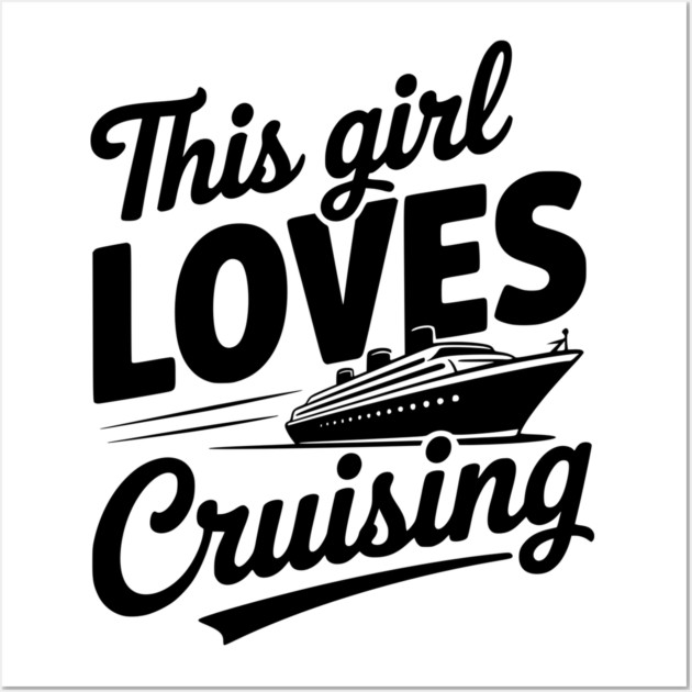 This Girl Loves Cruising Wall Art by Frank Ring