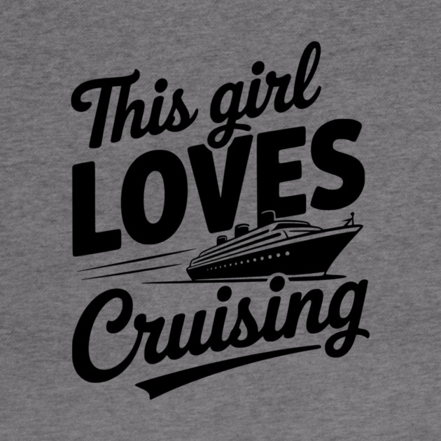 This Girl Loves Cruising by Frank Ring