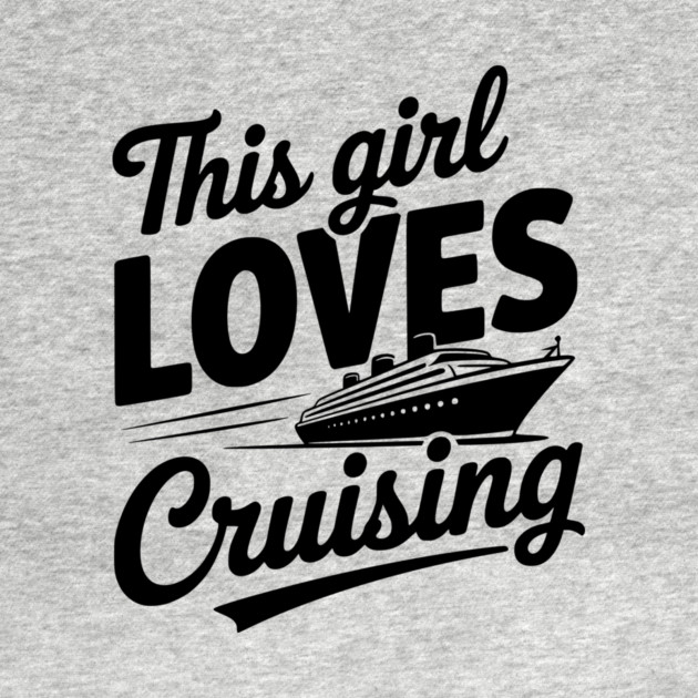 This Girl Loves Cruising by Frank Ring