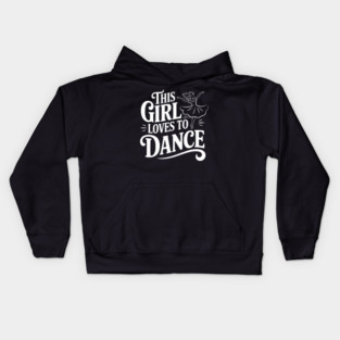 This Girl Loves to Dance Kids Hoodie