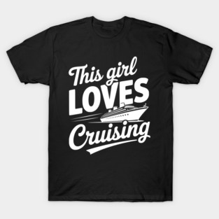 This Girl Loves Cruising T-Shirt
