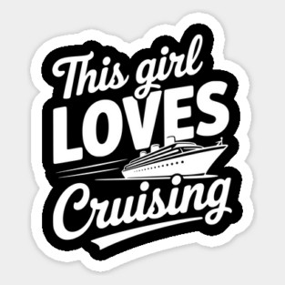 This Girl Loves Cruising Sticker