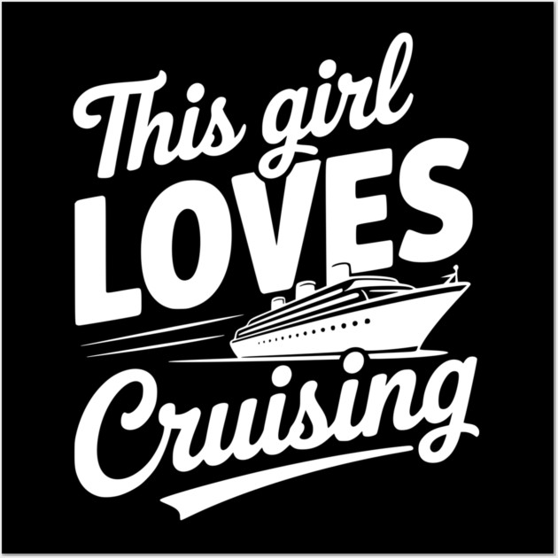 This Girl Loves Cruising Wall Art by Frank Ring