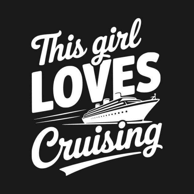 This Girl Loves Cruising by Frank Ring