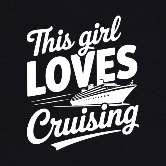 This Girl Loves Cruising by Frank Ring