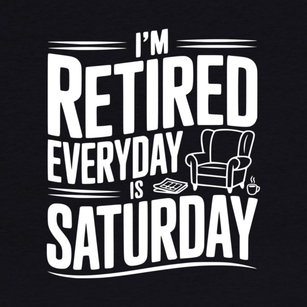I’m Retired Every is Saturday by Frank Ring