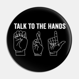 Talk to the Hand Gesture Icons Fist Crossed Fingers L Shape Bold Attitude Pin