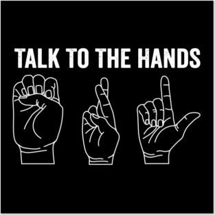 Talk to the Hand Gesture Icons Fist Crossed Fingers L Shape Bold Attitude Posters and Art