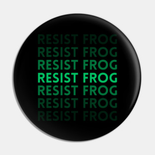 Resist-Frog Pin