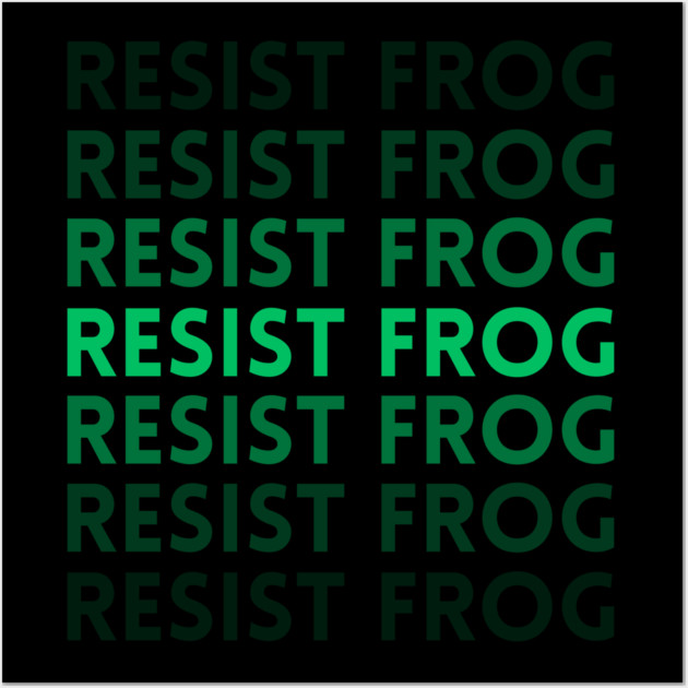 Resist-Frog Wall Art by Creatifly Graphic Tees