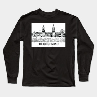 Friedrichshain - Germany Long Sleeve T-Shirt
