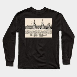 Friedrichshain - Germany Long Sleeve T-Shirt