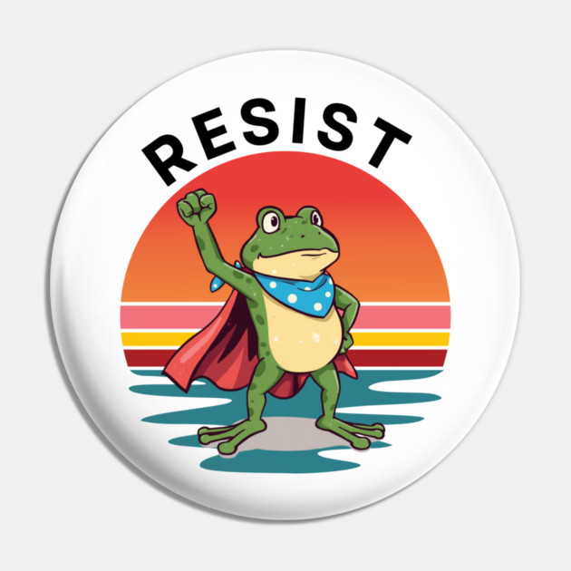 Resist-Frog Pin by Creatifly Graphic Tees