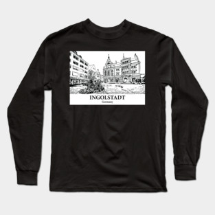 Ingolstadt - Germany Long Sleeve T-Shirt