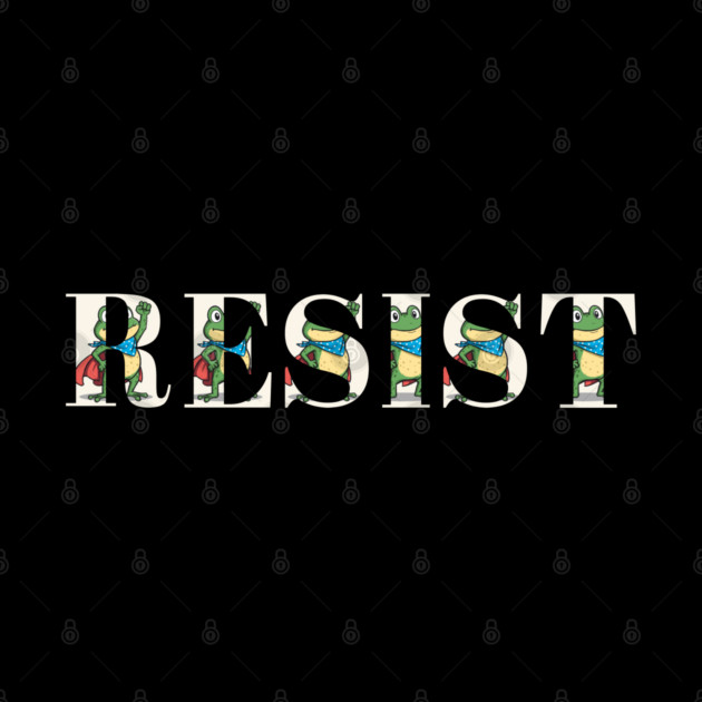 Resist-Frog by Creatifly Graphic Tees